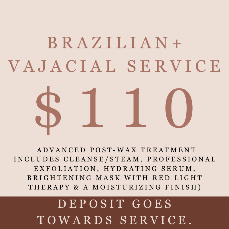 Brazilian + Vajacial (scroll for more times available)