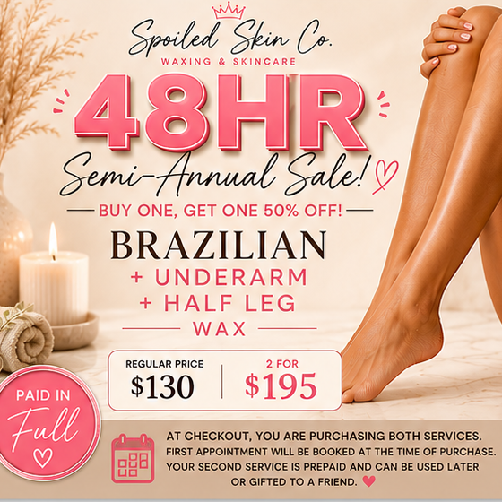 Semi Annual SALE - Brazilian + Underarm + Half Leg wax (PREPAID IN FULL)