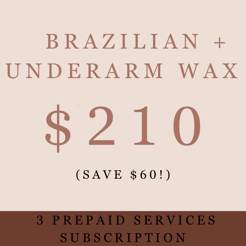 (3 MONTH SUBSCRIPTION) Brazilian wax + Underarm