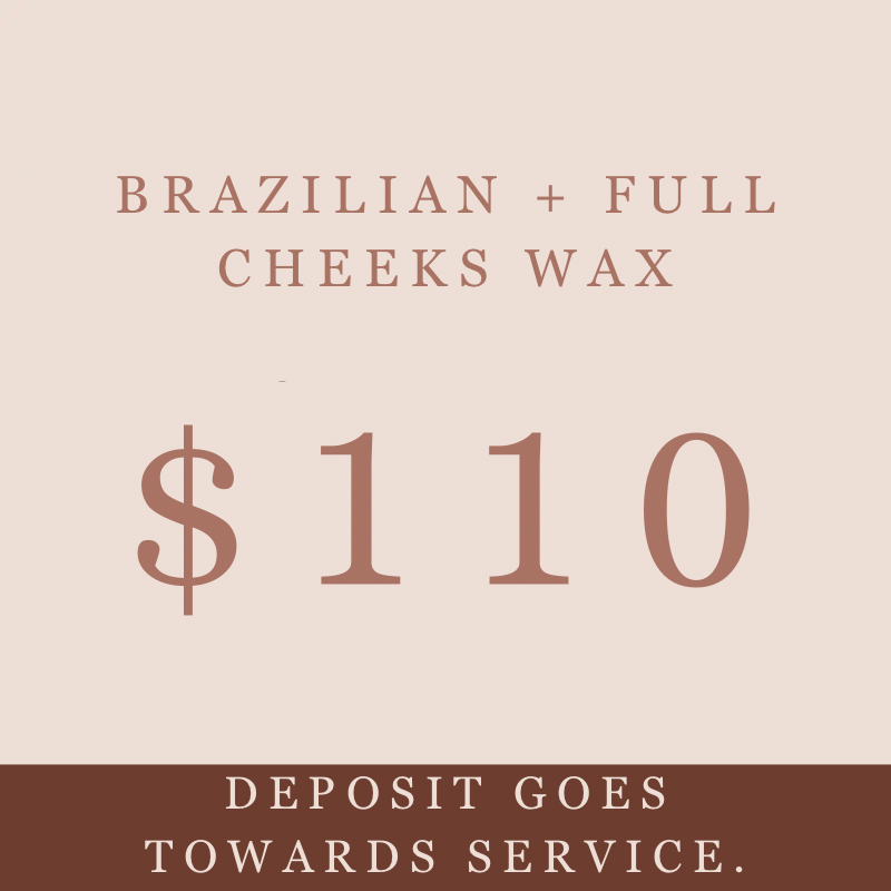 Brazilian wax + Full Cheeks wax (scroll for more times available)