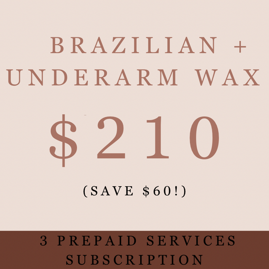(3 MONTH SUBSCRIPTION) Brazilian wax + Underarm
