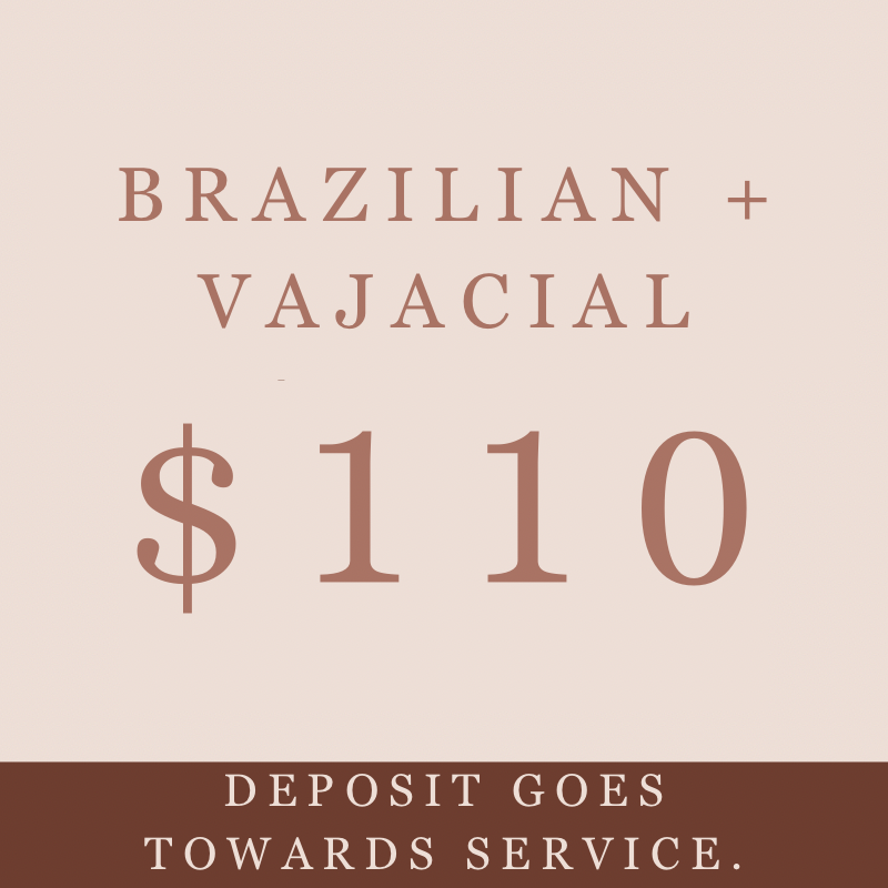 Brazilian + Vajacial (scroll for more times available)