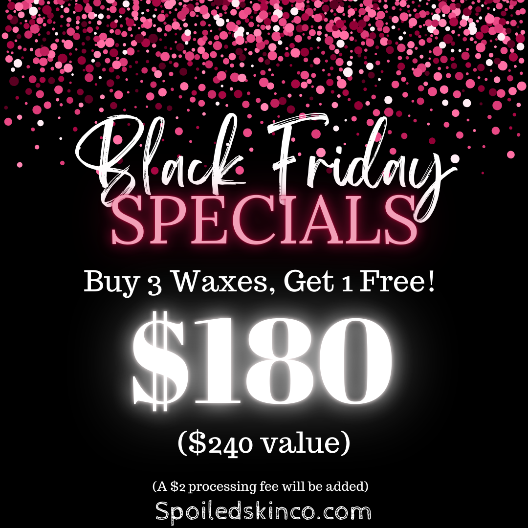 Black Friday Package: Buy 3 Get 1 Brazilian Wax (Leave # In Notes to Book after Paying)