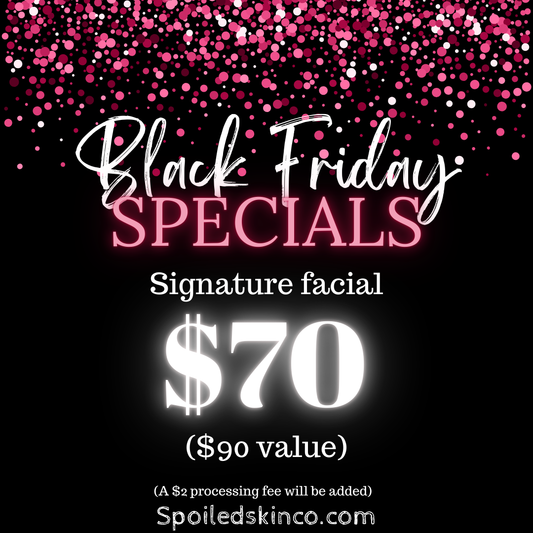 Black Friday: Signature Facial